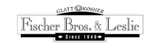 Fischer Bros & Leslie